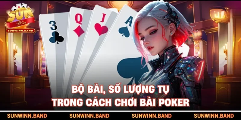 Bộ bài, số lượng tụ trong cách chơi bài Poker