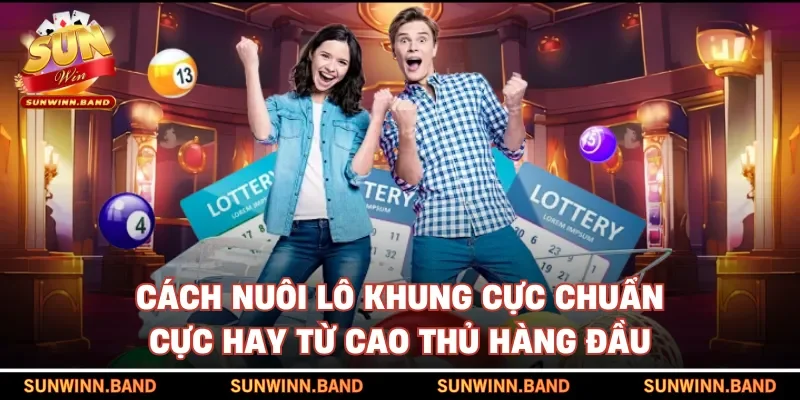 Cách nuôi lô khung