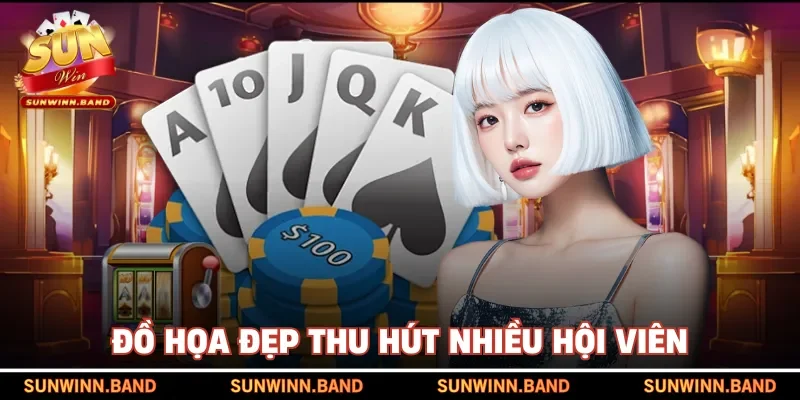 Đồ họa đẹp thu hút nhiều hội viên