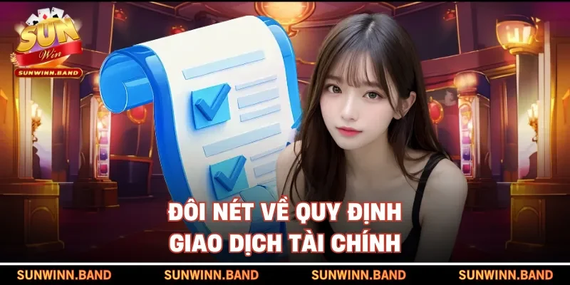 Đôi nét về quy định giao dịch tài chính