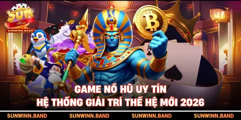 Game nổ hũ uy tín