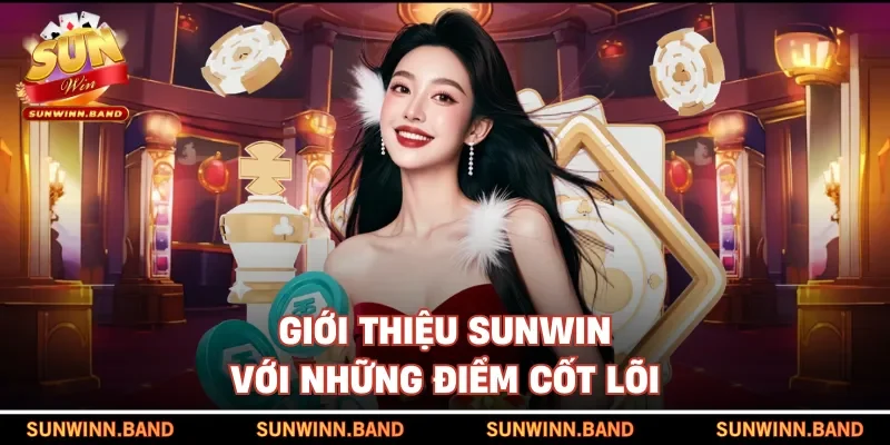 Giới thiệu SUNWIN với những điểm cốt lõi