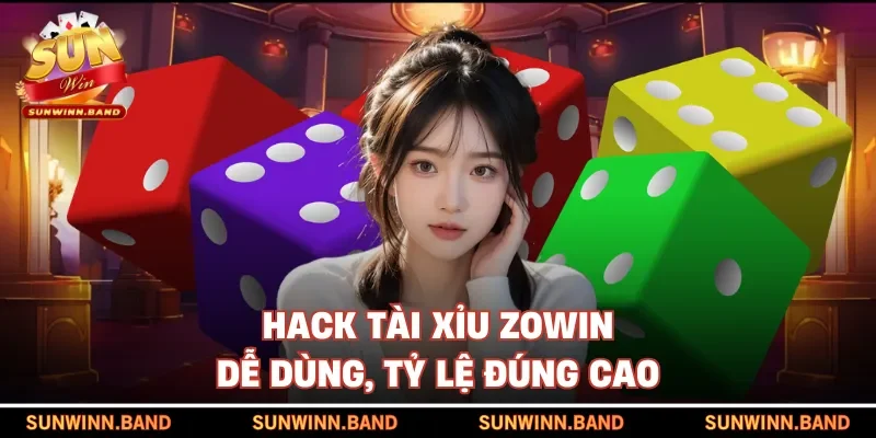 Hack Tài Xỉu ZOWIN dễ dùng, tỷ lệ đúng cao