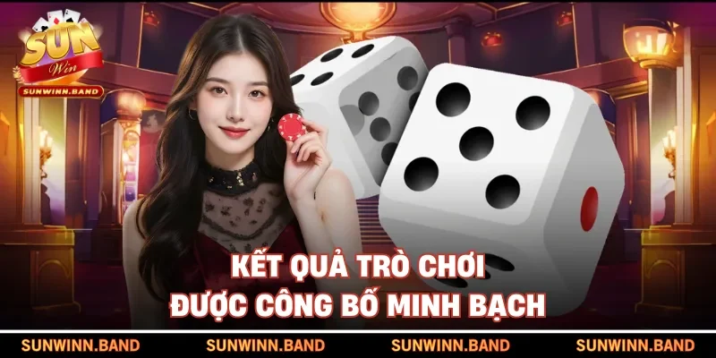 Kết quả trò chơi được công bố minh bạch