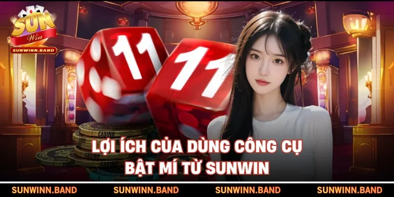Lợi ích của dùng công cụ - Bật mí từ Sunwin