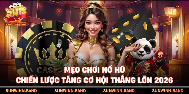 Mẹo chơi nổ hũ
