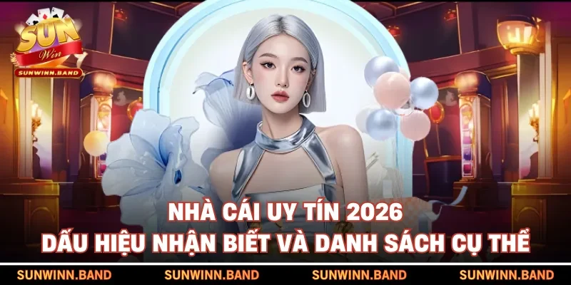 Nhà cái uy tín 2026