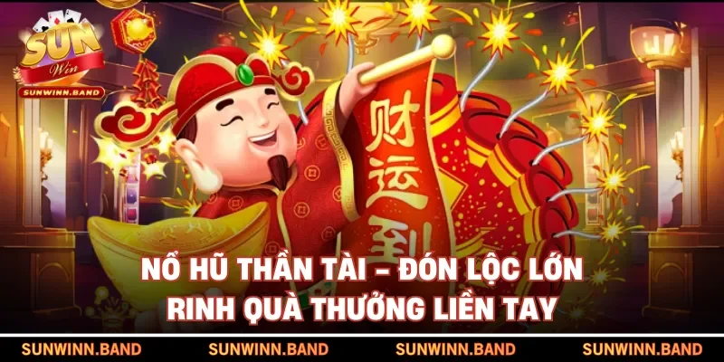 Nổ hũ thần tài