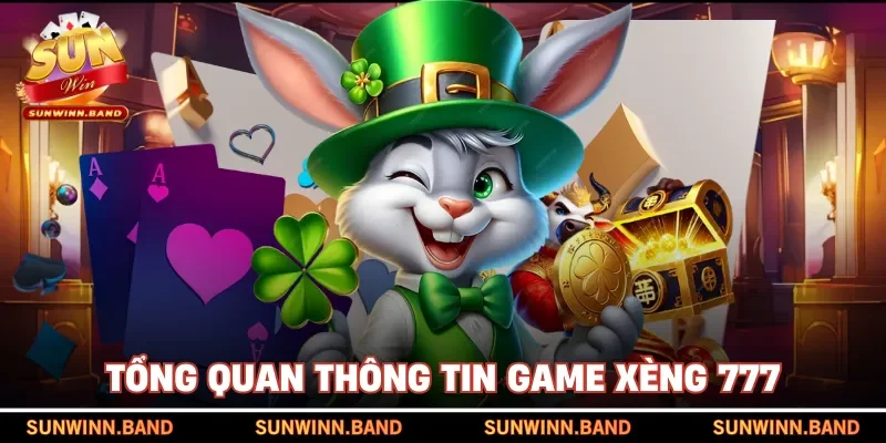 Tổng quan thông tin game xèng 777