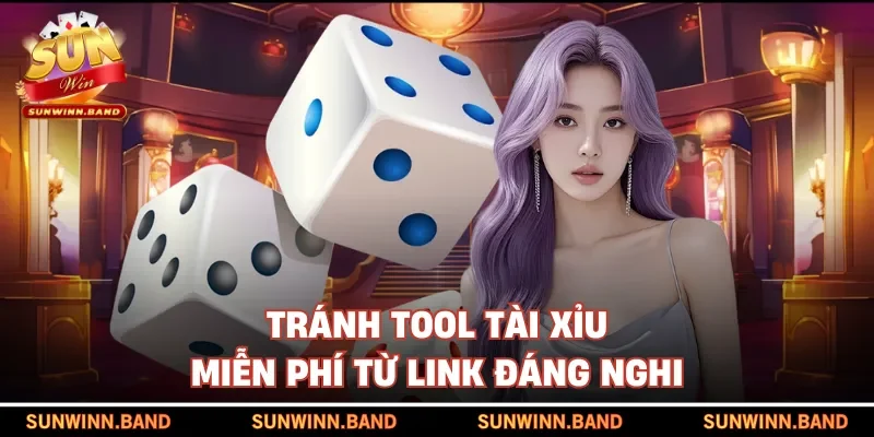 Tránh tool tài xỉu miễn phí từ link đáng nghi