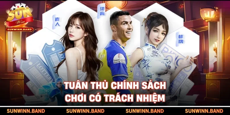 Tuân thủ chính sách chơi có trách nhiệm